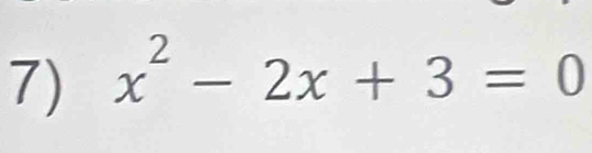 x^2-2x+3=0