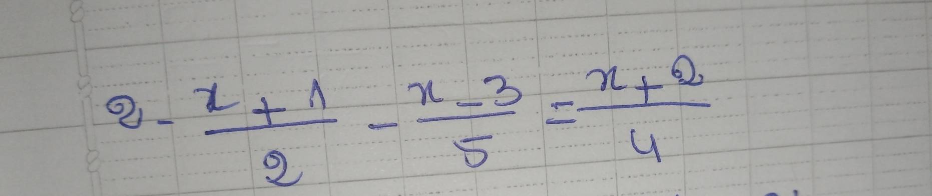 2- (x+1)/2 - (x-3)/5 = (x+2)/4 