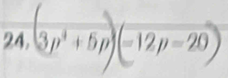 3p^(4+5p)(-12p=20)