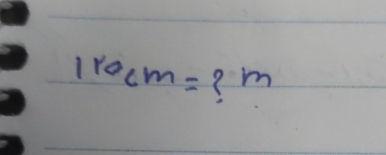 1recm= ? m