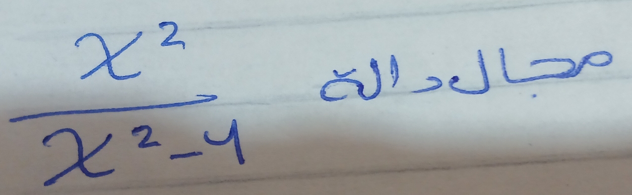  x^2/x^2-4 
EJse JL