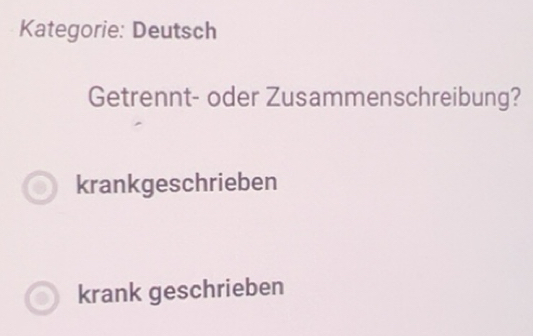 Krank Geschrieben Oder Krankgeschrieben