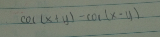 cos (x+y)-cos (x-y)