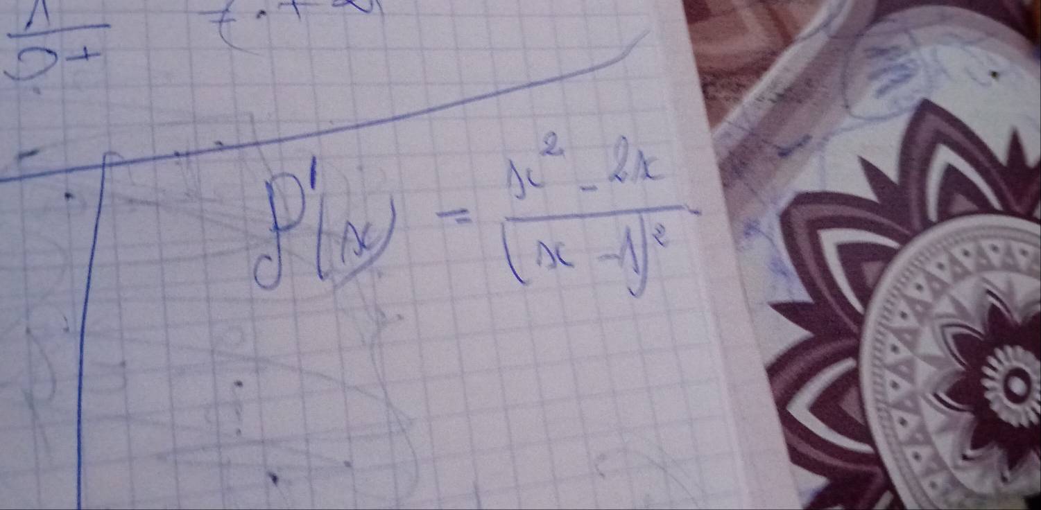  wedge /0+ 
P'(x)=frac x^2-2x(x-1)^2