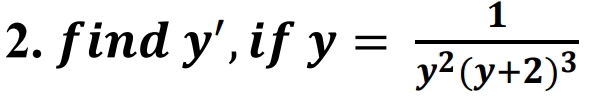 find y' ,if y=frac 1y^2(y+2)^3