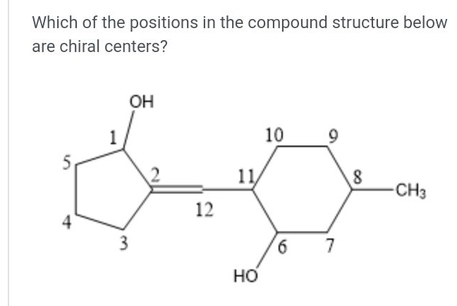 Solved: Which of the positions in the compound structure below are ...