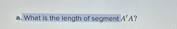 What is the length of segment A'A ?