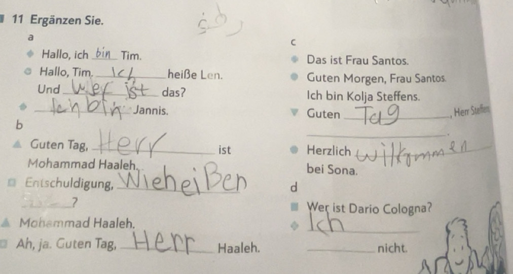 Gelöst:Ergänzen Sie. a C Hallo, ich _Tim. Das ist Frau Santos. Hallo ...