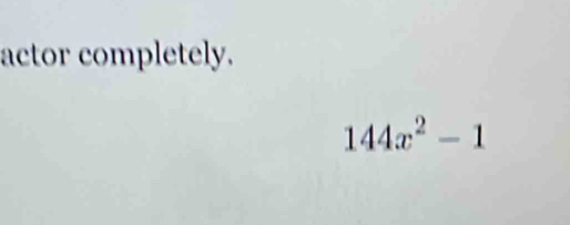 actor completely.
144x^2-1