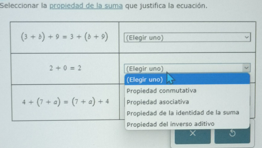 Seleccionar la propiedad de la suma que justifica la ecuación.
X