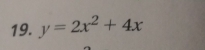 y=2x^2+4x