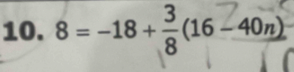 8=−18+÷(16 − 40π)