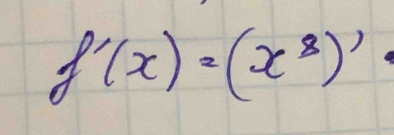 f'(x)=(x^8)'