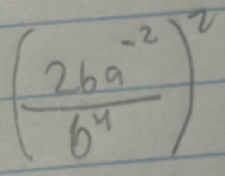 ( (2ba^(-2))/b^4 )^2