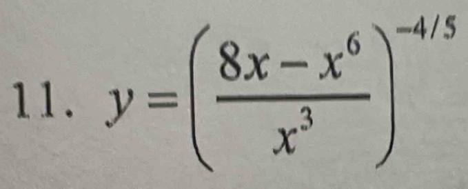 y=( (8x-x^6)/x^3 )^-4/5