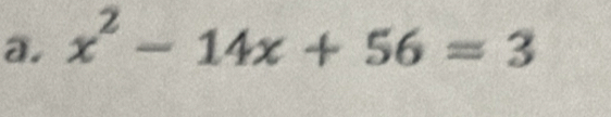 x^2-14x+56=3