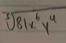 sqrt[5](81x^6y^4)