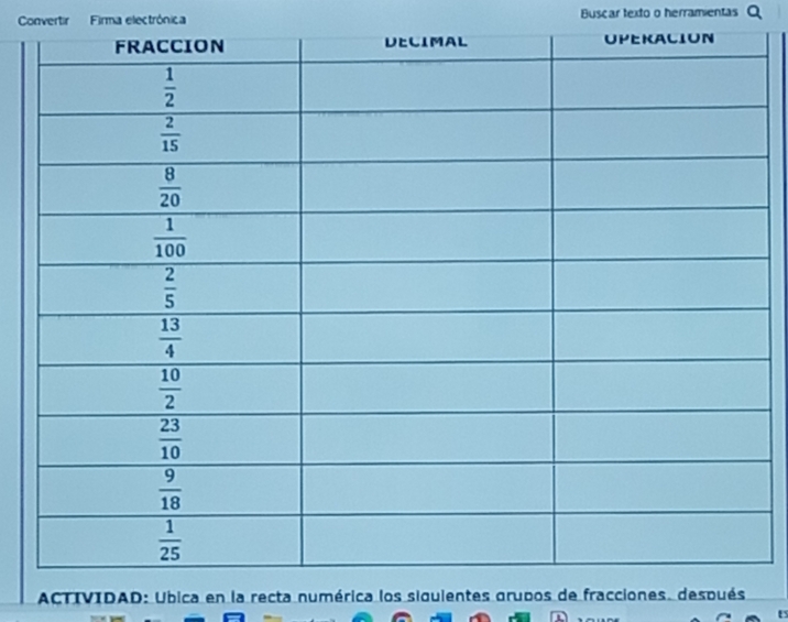 Convertir Firma electrónica Buscar texto o herramientas Q
* ACTIVIDAD: Ubica en la recta numérica los siguientes grupos de fracciones. después