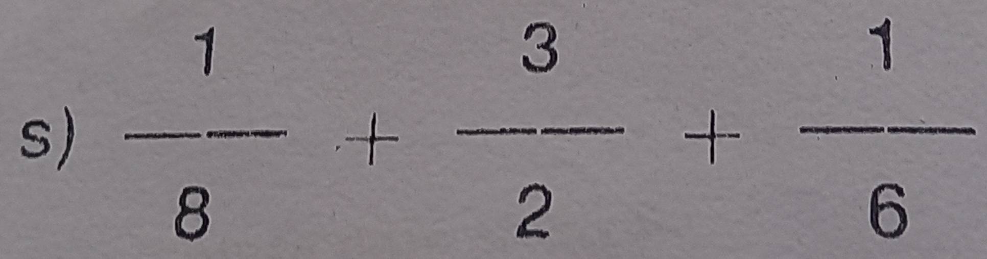  1/8 + 3/2 + 1/6 