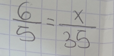  6/5 = x/35 