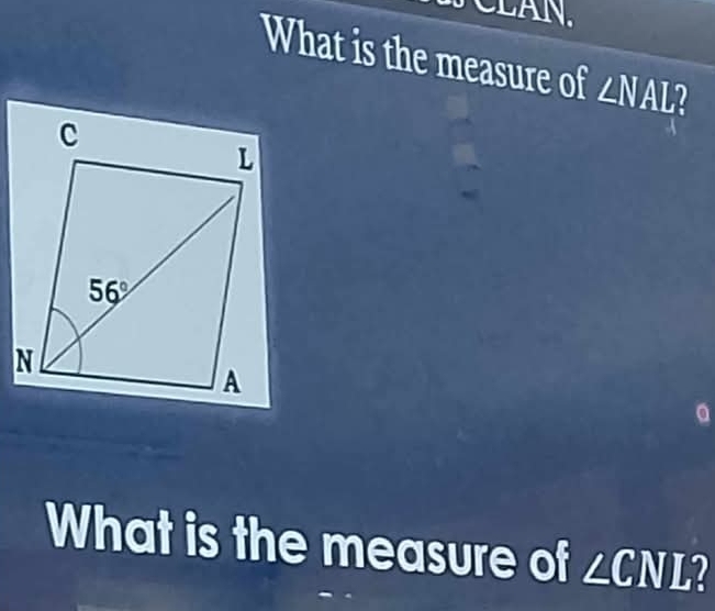 CLAN.
What is the measure of ∠ NAL
a
What is the measure of ∠ CNL