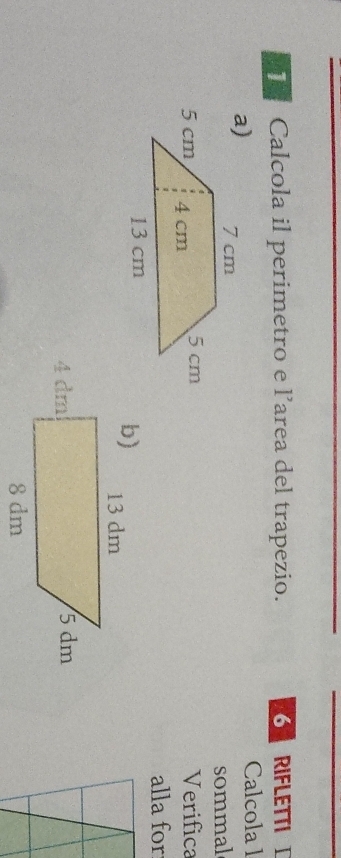 Calcola il perimetro e l’area del trapezio. RIFLETTI 
Calcola l 
sommal 
Verifica 
alla for