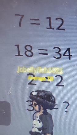 7=12
18=34
2=2
?