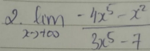 limlimits _xto 100 (-4x^5-x^2)/3x^5-7 