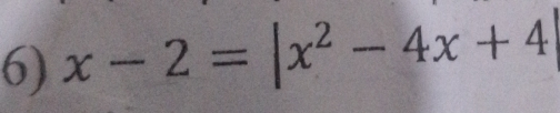 x-2=|x^2-4x+4