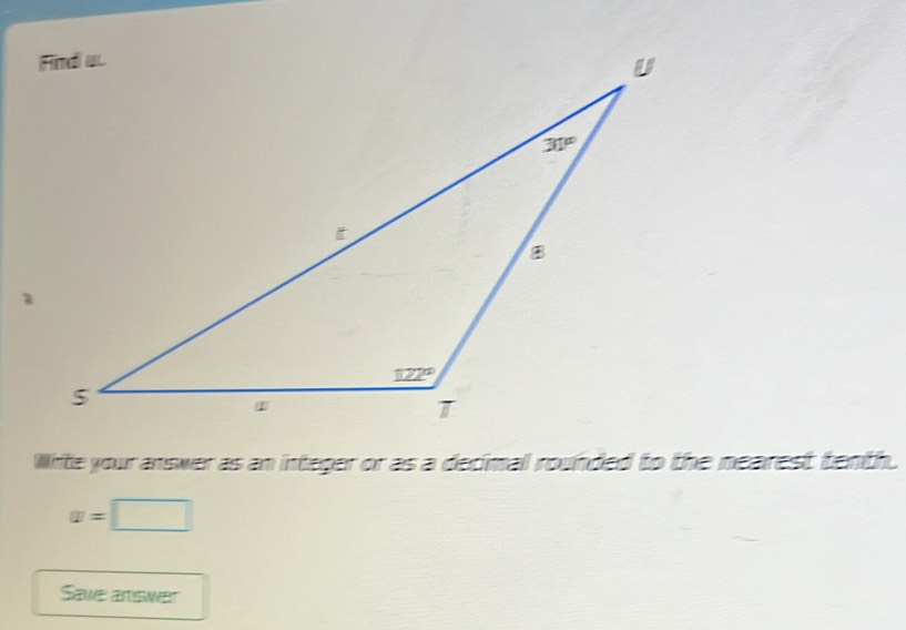 White your answer as an integer or as a decimal rounded to the nearest tenth.
u=□
Save arswer