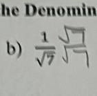 he Denomin 
b)  1/sqrt(7) 