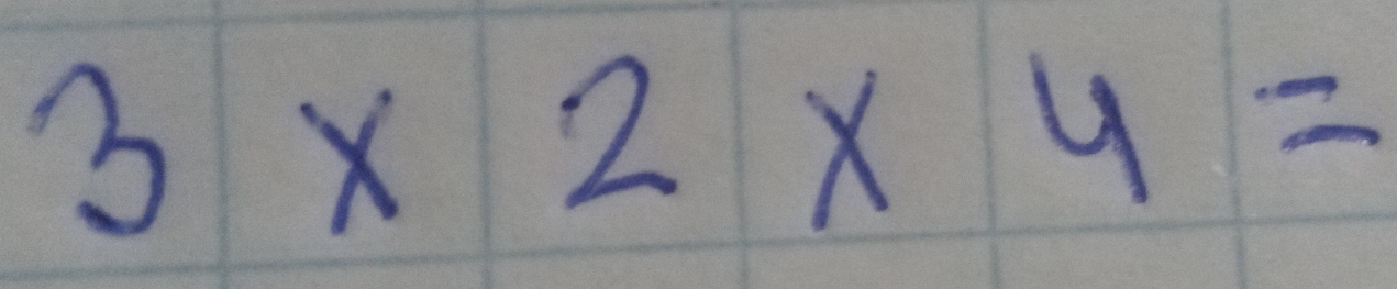 3* 2* 4=