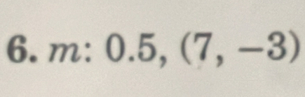 m:0.5,(7,-3)