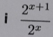  (2^(x+1))/2^x 