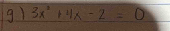 g1 3x^2+4x-2=0