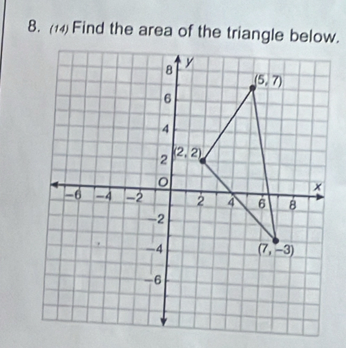 (14) Find the area of the triangle below.