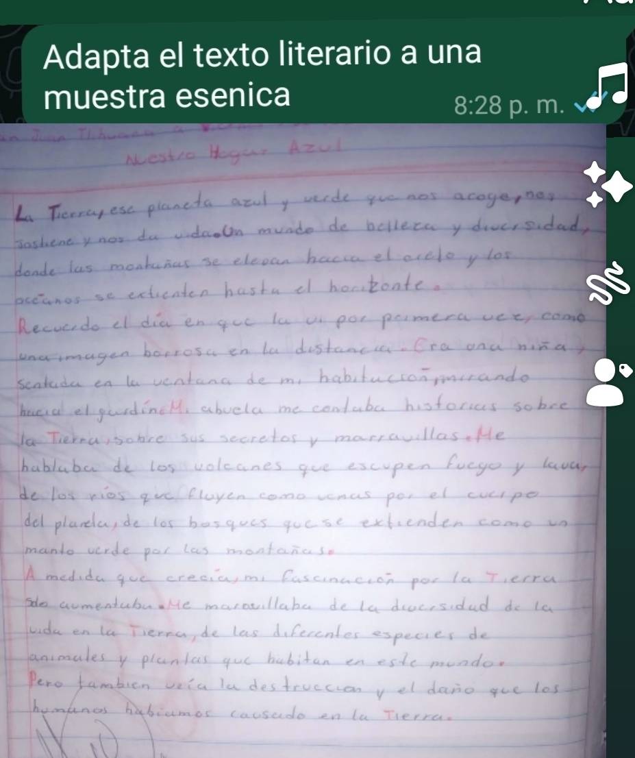 Adapta el texto literario a una 
muestra esenica 
8:28 p. m.