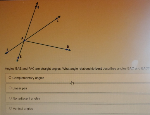 Solved: Angles BAE and FAC are straight angles. What angle relationship ...