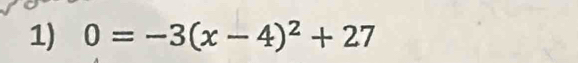 0=-3(x-4)^2+27