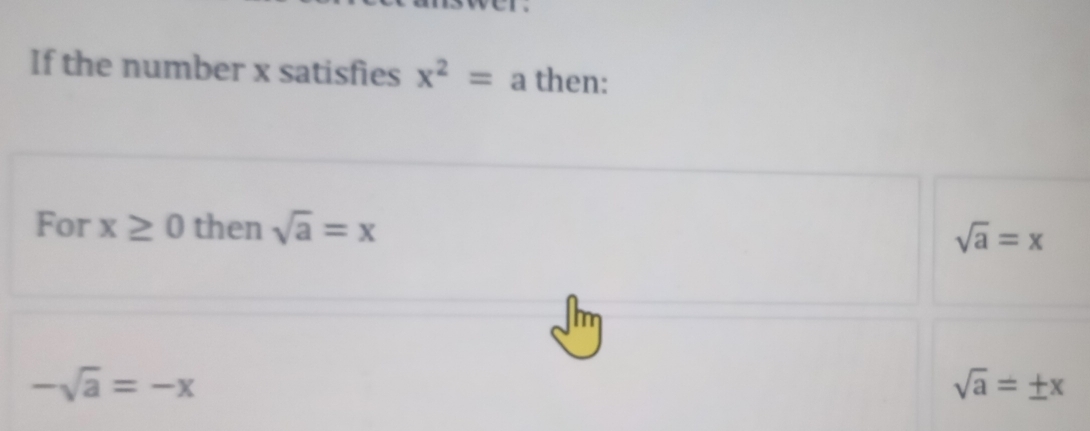 If the number x satisfies x^2=a then:
For x≥ 0 then sqrt(a)=x
sqrt(a)=x
-sqrt(a)=-x
sqrt(a)=± x