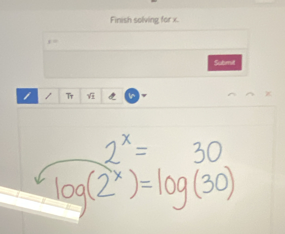 Finish solving for x.
x=
Submit 
I Tr sqrt(± )