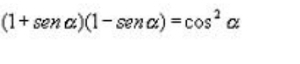 (1+sen alpha )(1-sen alpha )=cos^2alpha