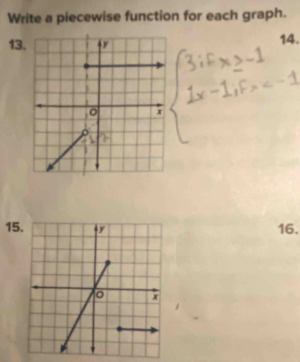 Write a piecewise function for each graph. 
1314. 
1516.