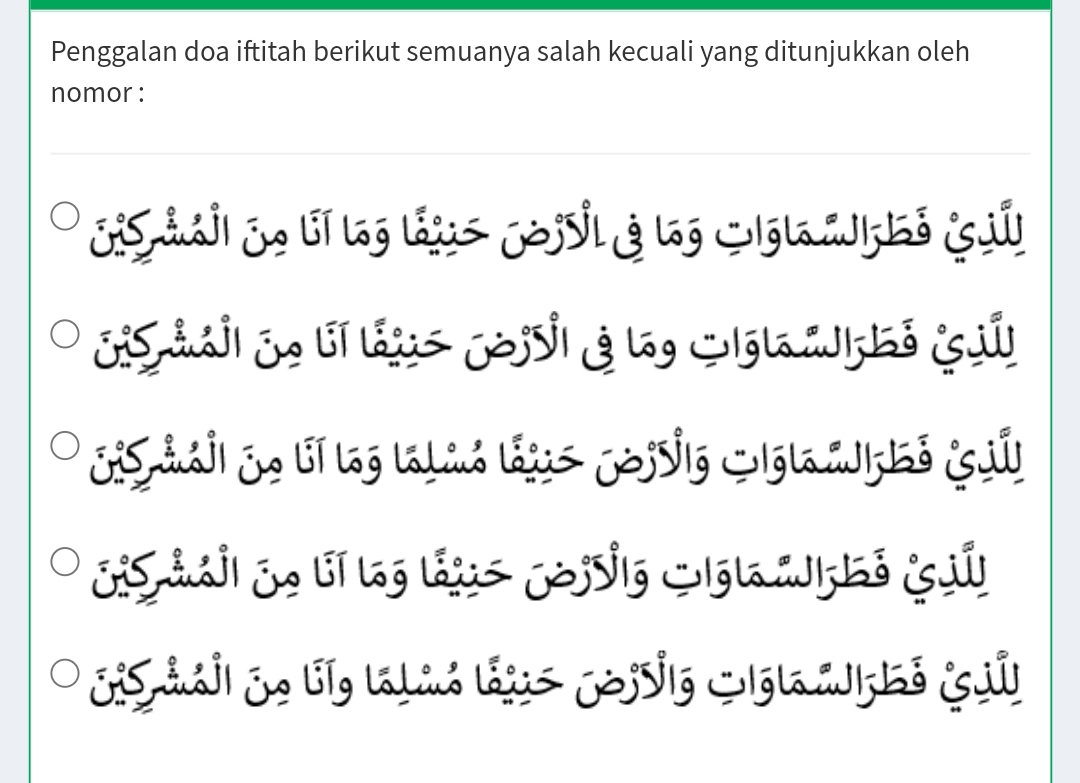 Penggalan doa iftitah berikut semuanya salah kecuali yang ditunjukkan oleh 
nomor : 
Jisảaji 3. bĩ lg láns jsg Cglakkó (uủ