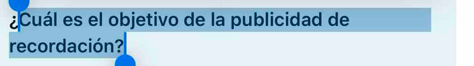 ¿Cuál es el objetivo de la publicidad de 
recordación?