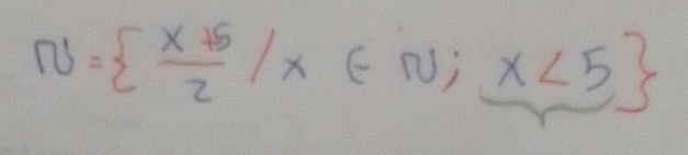 N=  (x+5)/2 /x∈ N;x<5