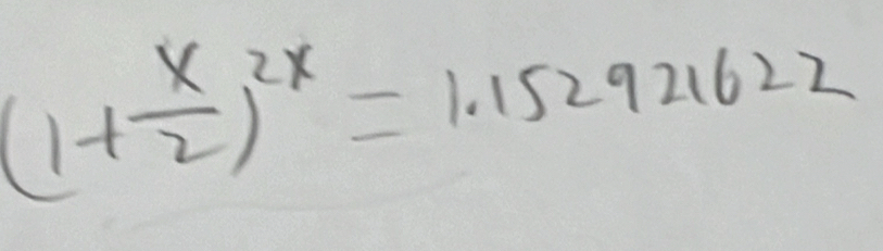 (1+ x/2 )^2x=1.152921622