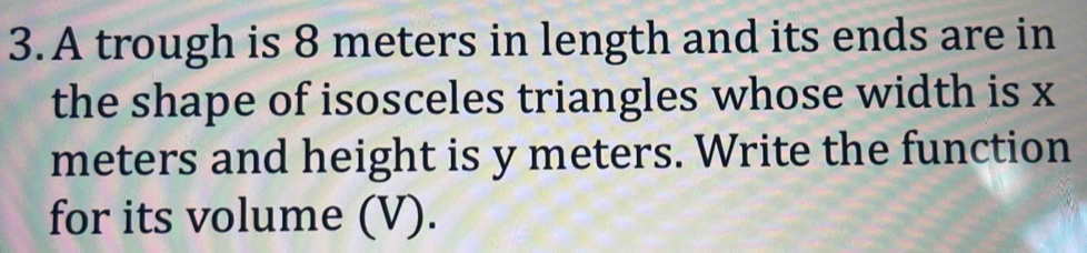 Solved: A trough is 8 meters in length and its ends are in the shape of ...