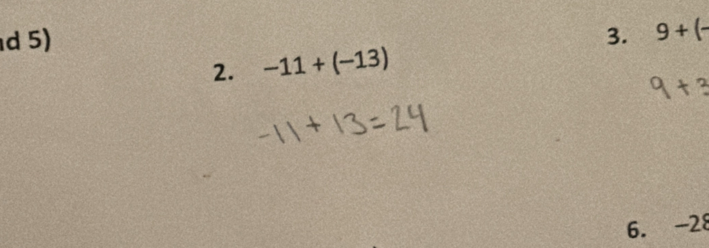 3. 9+(-
2. -11+(-13)
6. -28