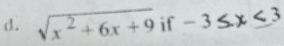 sqrt(x^2+6x+9) if -3 ≤ x<3</tex>